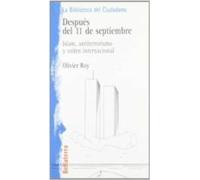 Despues Del 11 De Septiembre: Islam Antiterrorismo Y Orden Inter Nacio