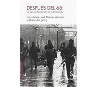 Después del 68: La deriva terrorista en Occidente (Sílex Universidad)
