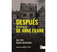 Después del diario de Anne Frank (Ágora K)