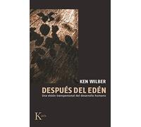Después del Edén: Una visión transpersonal del desarrollo humano (Sabiduría perenne)