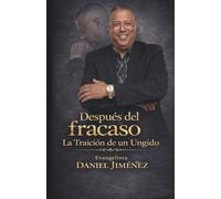 Después Del Fracaso: La Traición de un Ungido