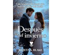 Después del invierno: Una historia de amor que nace después del duelo (Amar para sanar)