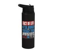 Después del lunes martes, incluso el calendario dice que WTF es divertido Stainless Steel Insulated Water Bottle