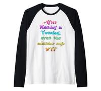 Después del Lunes Martes WTF Funny Weekday Humor Cita Camiseta Manga Raglan