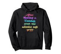Después del Lunes Martes WTF Funny Weekday Humor Cita Sudadera con Capucha