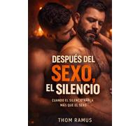 Después del sexo, el silencio: Cuando el deseo es fácil… pero quedarse lo cambia todo