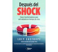 Después del shock: Claves transformadoras para salir adelante en tiempos de crisis