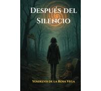Después del Silencio: Cuando recordar es peligroso, el silencio puede ser la única salvación.
