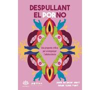 Despullant el porno: Una proposta crítica per acompanyar l’adolescència