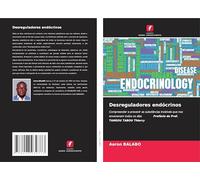 Desreguladores endócrinos: Compreender e prevenir as substâncias invisíveis que nos envenenam todos os dias Prefácio do Prof. TANGOU TABOU Thierry