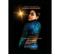 Desromantizando El Amor Propio: La verdad detrás del crecimiento personal