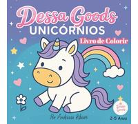Dessa Goods: Unicórnios Livro de Colorir
