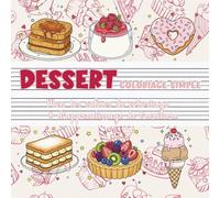 Dessert - Coloriage simple | Mon premier cahier de coloriage & d'apprentissage de l’écriture: Gourmandises & délicieuses patisseries