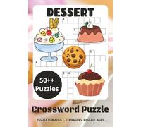 Dessert Crossword Puzzle Book: Easy-to-Read Crossword Puzzles | 6 x 9 Inches | 111 Pages | 50++ Puzzles for Relaxation & Fun