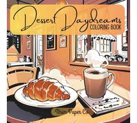 Dessert Daydreams: Coloring Book