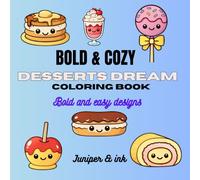 Dessert Dreams: Cute & Cozy Coloring Book
