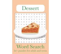 Dessert Word Search Puzzle Book: Word Searches with Easy to Read Print about Dessert, Pastries, Sweet Treats and More | 6x9 inches, 110 pages | 50+ ... Gift for Vacations, Holidays and Free Times