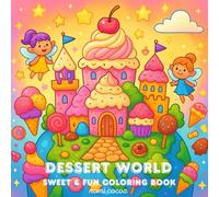 Dessert world: Sweet & Fun coloring book