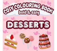 Desserts: Cosy Colouring Book: Bold & Easy Colouring