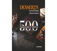 Desserts from the World: More than 500 Sweet Treats to Discover (Interactive, Illustrated): Watercolor illustrations, origins, and checkboxes to track what you’ve tried and rated.