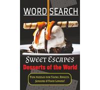 Desserts of the World Word Search Puzzle Book: Word Search Puzzles with Easy to Read Print about Desserts, Dessert types and More | 6x9 Inches, 113 ... Food lovers, for Teens, Adults and Seniors!