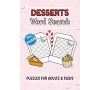Desserts Word Search Puzzle Book: Easy to Read Puzzles for kids, teens and adults | Print about Cakes, Desserts, Pastries, Baking | 6x9 inches ... 50 ... for vacations, holidays & free times