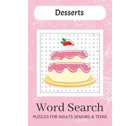 Desserts Word Search Puzzle Book: Word Searches with Easy to Read Print about Desserts words, Candy words, Bakery words and More | 6x9 inches, 110 ... Gift for Vacations, Holidays and Free Times