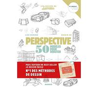 Dessin en perspective: 50 modèles pour débuter (LES CAHIERS DU DESSINATEUR)