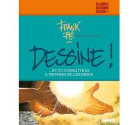 Dessine ! ...Et tu connaîtras l'univers et les dieux: Réflexions sur le dessin