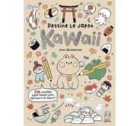 Dessine le Japon kawaii: avec Niniwanted