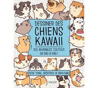 Dessiner des chiens kawaii: 100 adorables toutous en pas-à-pas !