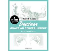 Dessiner grâce au cerveau droit: Livre d'exercices
