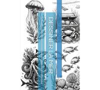 DESSINER LA MER: TECHNIQUES, EXERCICES ET ÉTUDE DU MONDE MARIN ENTRE RÉALISME ET STYLE TATOUAGE