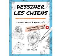 Dessiner les chiens: Croquis rapide à main levée (Apprendre à faire des croquis)