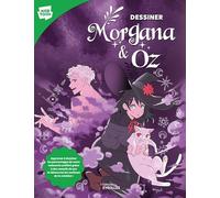 Dessiner Morgana & Oz