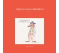 Dessins Sans Dessein (ebook)
