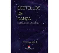 Destellos de danza: En busca de un sueño (SIN COLECCION)