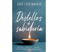 Destellos de Sabiduría: Un Viaje a Través de 7 Sabios Y 70 Reflexiones Transformadoras
