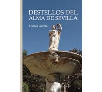 DESTELLOS DEL ALMA DE SEVILLA