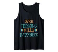 Desterrar el pensamiento excesivo mata la felicidad Cita inspiradora Diversión Camiseta sin Mangas