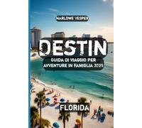 Destin Guida di viaggio per avventure in famiglia 2025