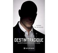 Destin tragique: Va où tu veux, meurs où tu dois