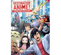 Destination Anime!: an anime lover's guide to Tokyo