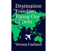 Destination Freedom Flying Out of Debt
