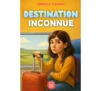 Destination inconnue: Le roman feel good pour ado qui donne envie de se lancer dans l’inconnu. Roman pour adolescente