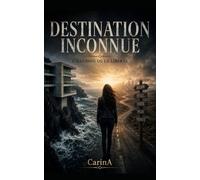 Destination inconnue: L'illusion de la liberté