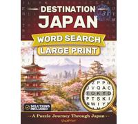 Destination Japan Word Search Large Print: A Puzzle Journey Through Japan | Easy-to-Read Puzzles (Destination Word Search Series)