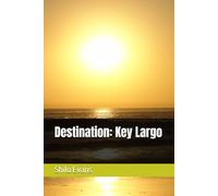 Destination: Key Largo (The Past Returns-Drama: Jamaica to Key Largo & Destination: Key Largo)