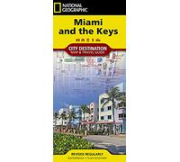 Destination Map: Miami And The Keys: City Destination Map & Travel Guide (National Geographic Destination City Map)