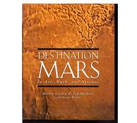 Destination Mars: In Art,Myth,And Science (Penguin Studio Books)